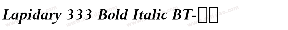 Lapidary 333 Bold Italic BT字体转换